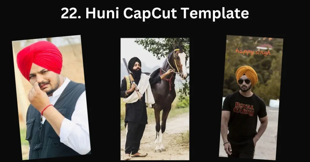 22. Huni CapCut Template